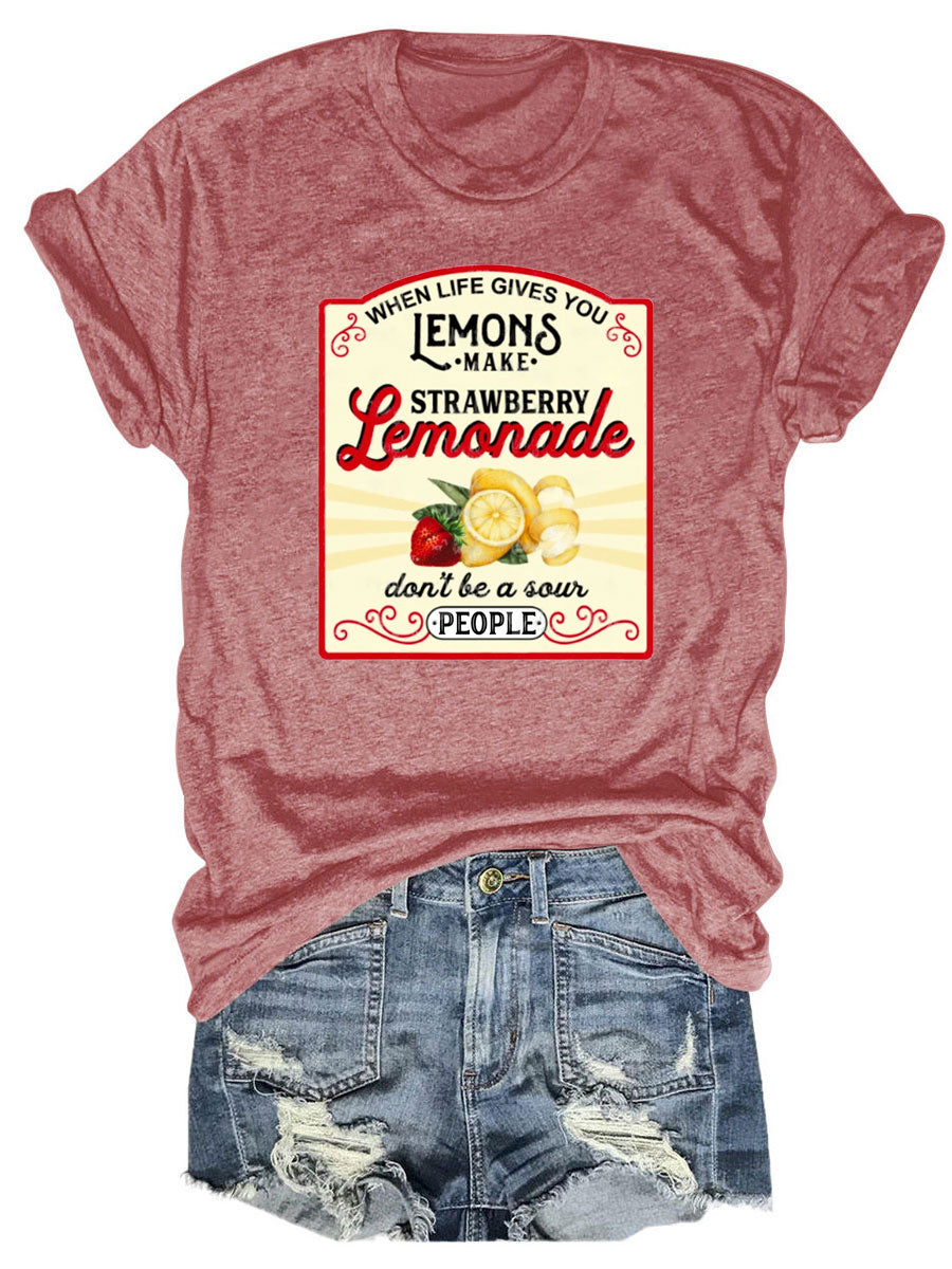 When Life Gives You Lemons T-shirt