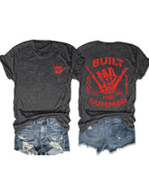 Built For Summer T-shirt