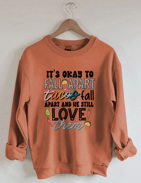 It's Okay To Fall Apart Sweatshirt