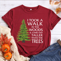 I Took A Walk In The Woods T-shirt