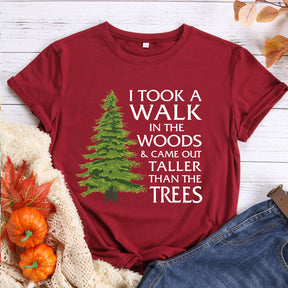 I Took A Walk In The Woods T-shirt