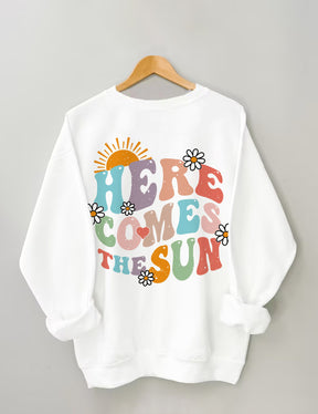 Here Comes The Sun Sweatshirt