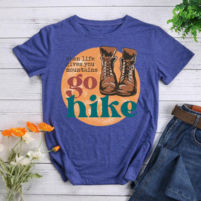 When Life Gives You Mountains Go Hike Outdoor T-shirt