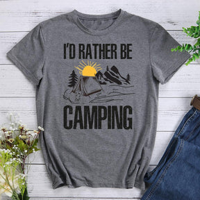 I'd Rather Be Camping Round Neck T-shirt