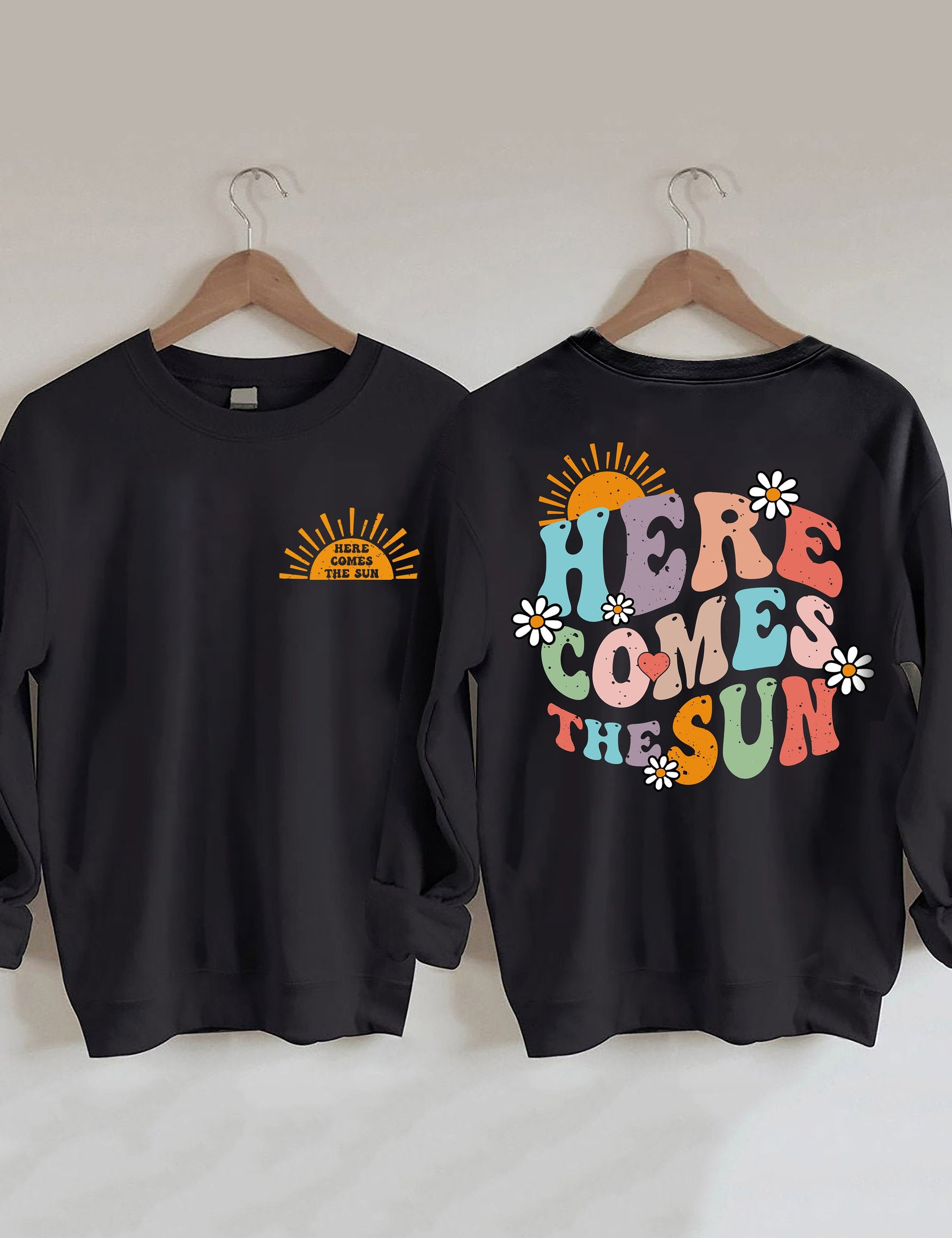 Here Comes The Sun Sweatshirt