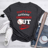 That's My Awesome Grandson Out There T-shirt