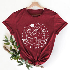 Off To Quarantine Mountains Are Calling T-shirt