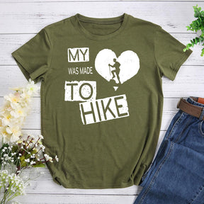 My Heart Was Made To Hike Hiking T-shirt