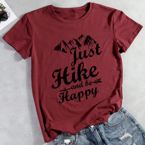 Just Hike And Be Happy T-shirt