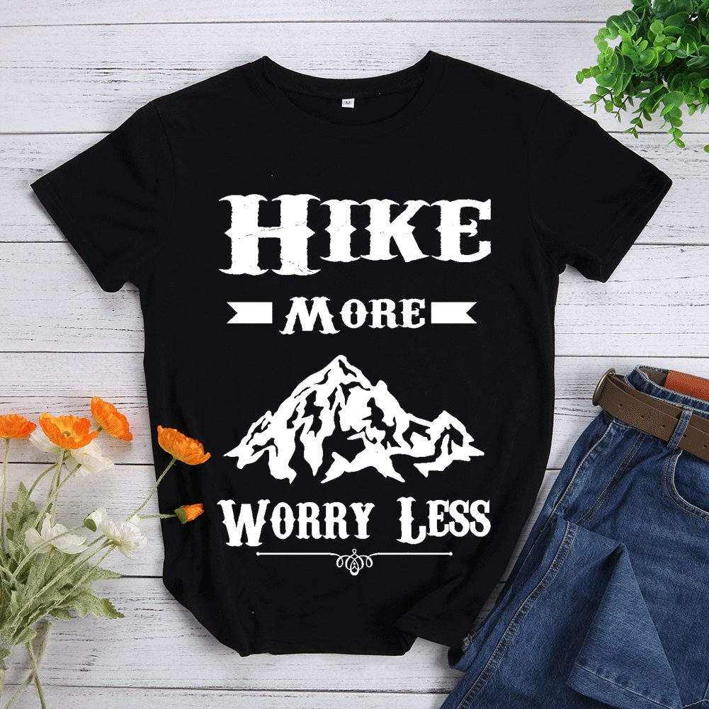 Hike More Worry Less Hiking T-shirt