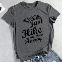 Just Hike And Be Happy T-shirt