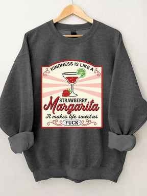 Kindness Is Like A Strawberry Margarita Sweatshirt