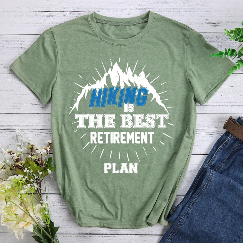 Hiking The Best Retirement Plan T-shirt