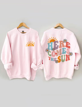 Here Comes The Sun Sweatshirt