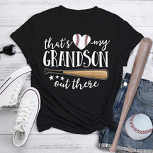 That's My Grandson Out There T-shirt