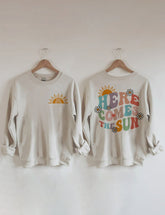 Here Comes The Sun Sweatshirt