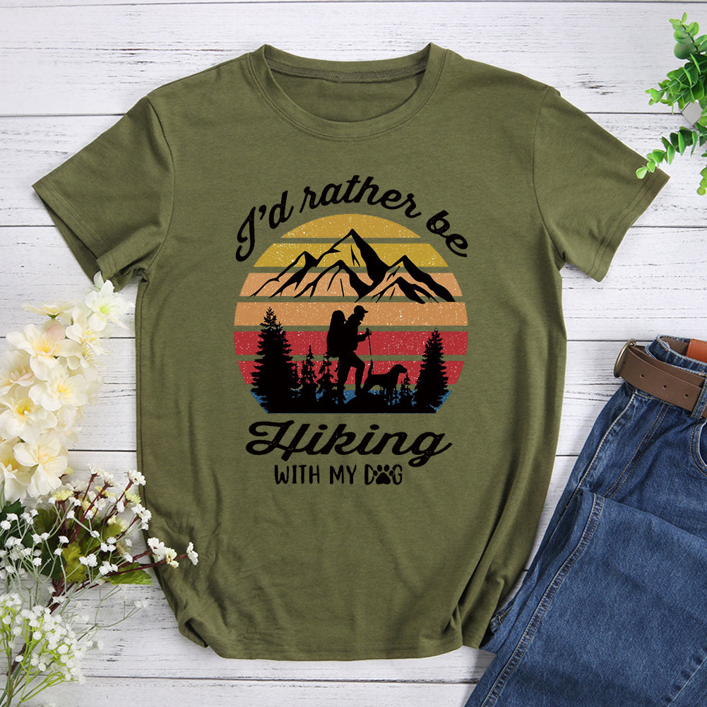 I'd Rather Be Hiking with My Dog T-shirt