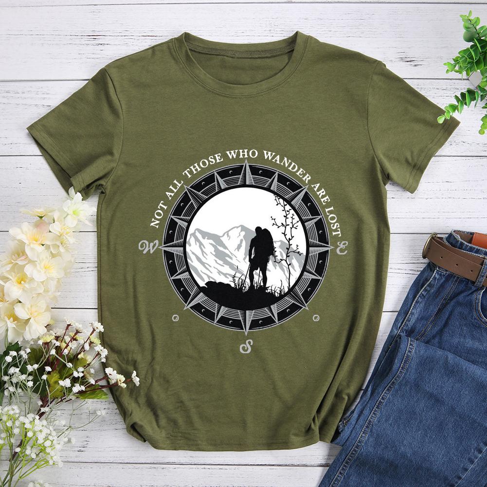 Not All Those Who Wander Are Lost  Hiking T-shirt