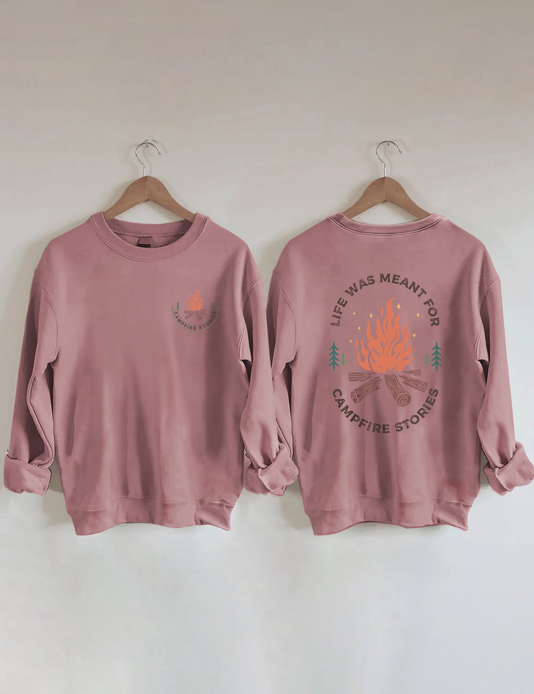 Life Was Meant For Campfire Stories Sweatshirt