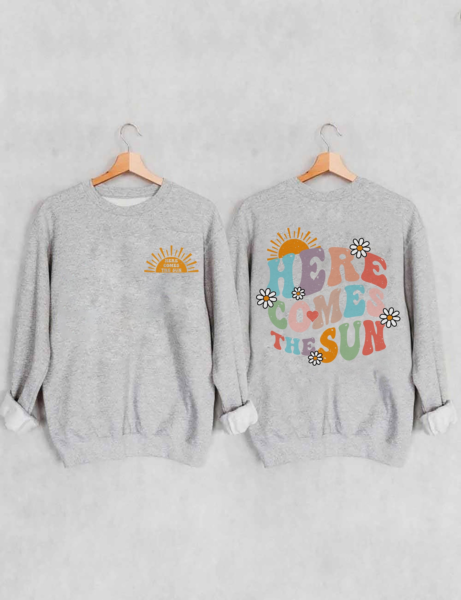 Here Comes The Sun Sweatshirt