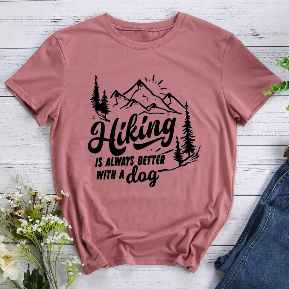 Hiking Is Always Better With A Dog T-shirt