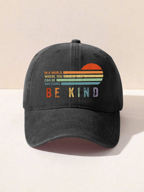 In A World Where You Can Be Anything Be Kind Hat