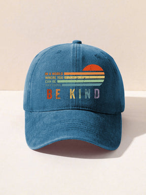 In A World Where You Can Be Anything Be Kind Hat