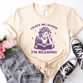 Leave Me Alone I'm Reading T-shirt