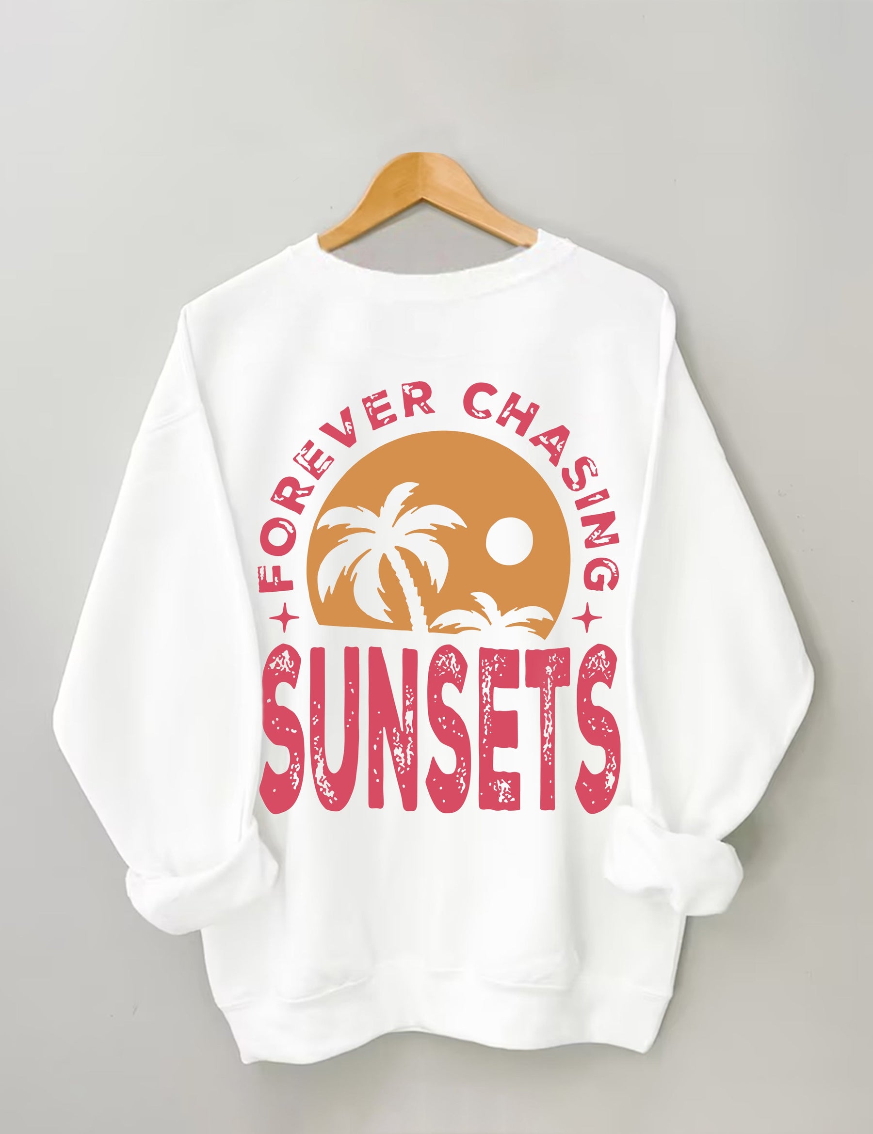 Forever Chasing Sunsets Sweatshirt