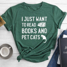 I Just Want to Read Books and Pet Cats Round Neck T-shirt