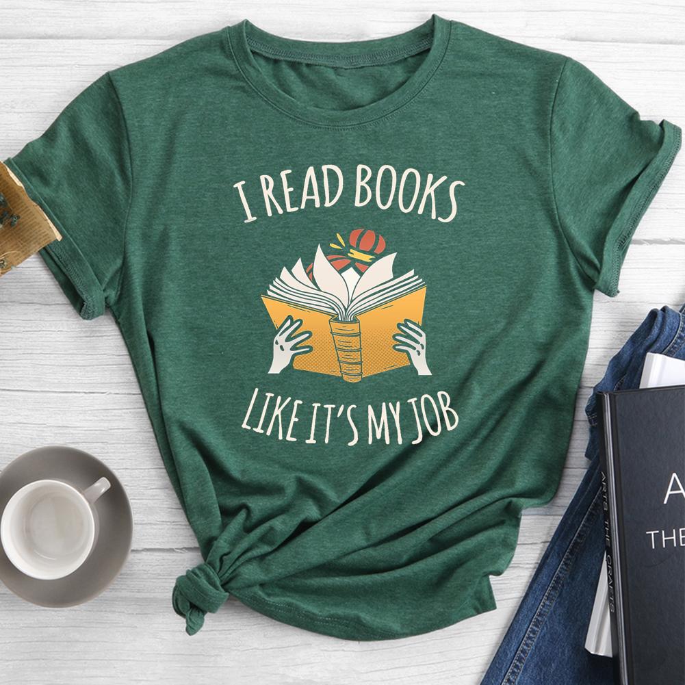 I Read Books Like It's My Job Round Neck T-shirt