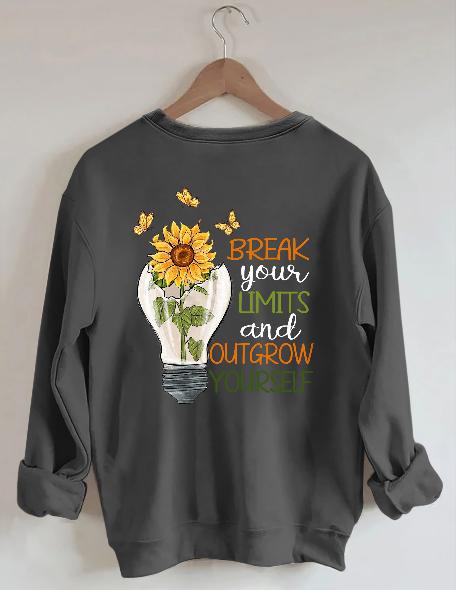 Break Your Limits And Outgrow Yourself Sweatshirt