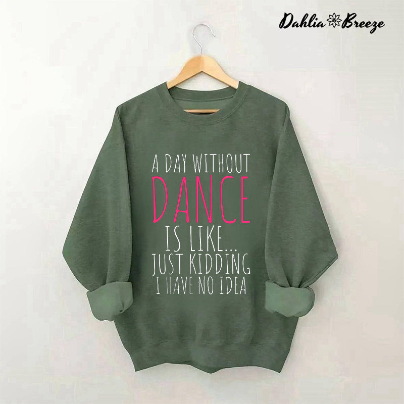 Sweat-shirt Une journée sans danse