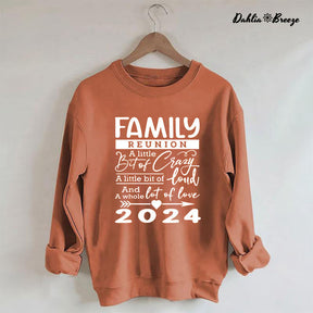 Family Reunion A Whole Lot Of Love 2024 Sweatshirt