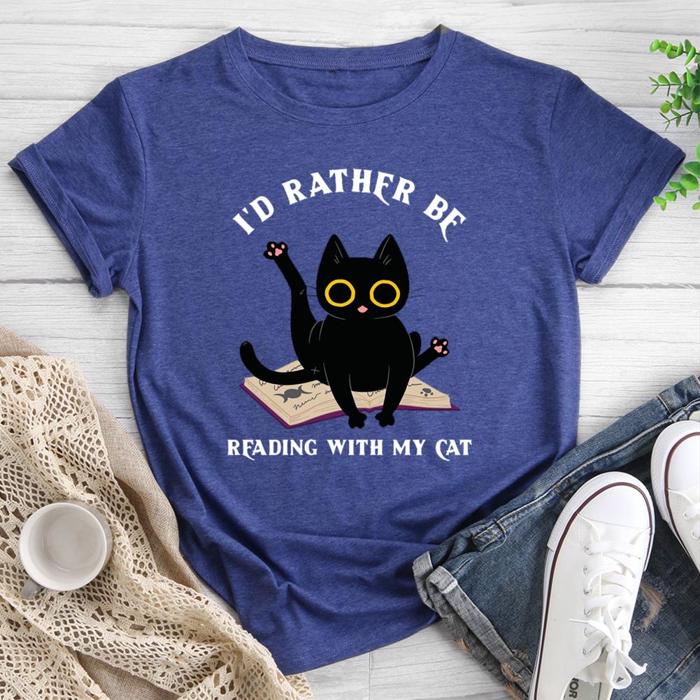 I'd Rather Be Reading With My Cat Round Neck T-shirt