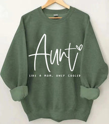 Auntie Like A Mom Only Cooler Sweatshirt