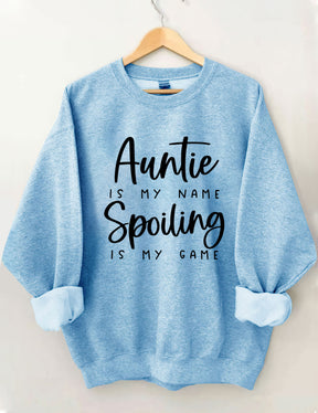 Tante Is My Name Spoiling Is My Game Sweatshirt