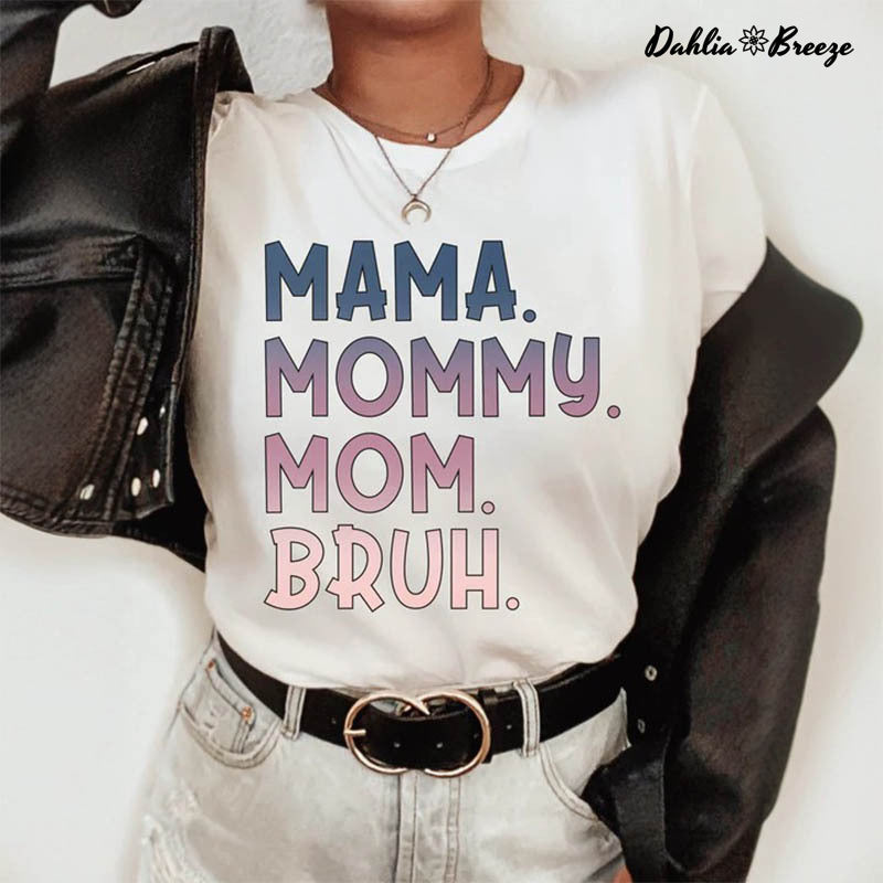 Maman Maman Maman Bruh T-shirt