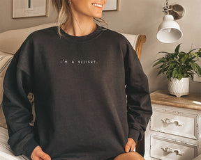 I'm a Delight Sarcastic Funny Sweatshirt