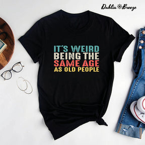 Being The Same Age T-shirt