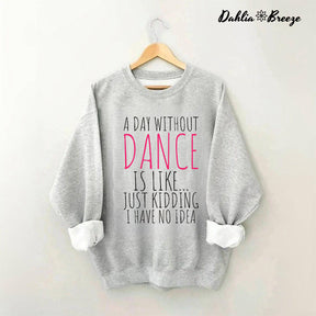 Sweat-shirt Une journée sans danse