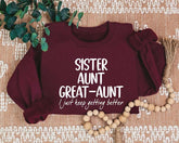 Sister Aunt Great Aunt Sweatshirt