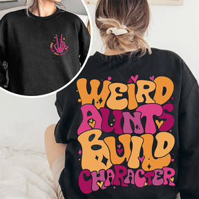 Weird Aunt Build Character Sweatshirt