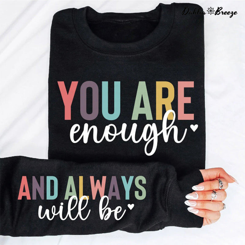 You Are Enough Always Boho Quote Sweatshirt