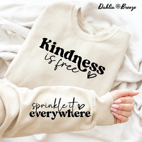 Kindness is Free Sprinkle It Everywhere Sweatshirt