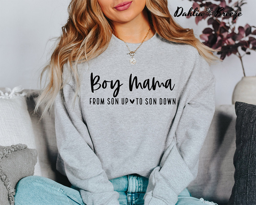 Boy Mama From Son Up to Son Down Sweatshirt