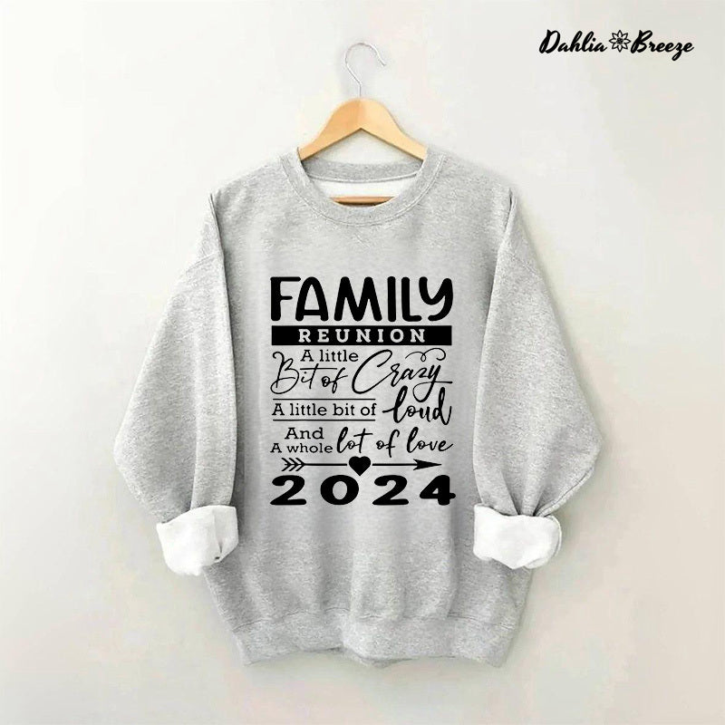 Family Reunion A Whole Lot Of Love 2024 Sweatshirt