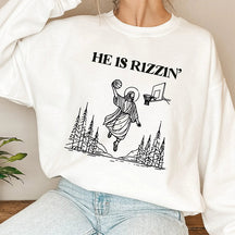 He is Risen Easter Sweatshirt