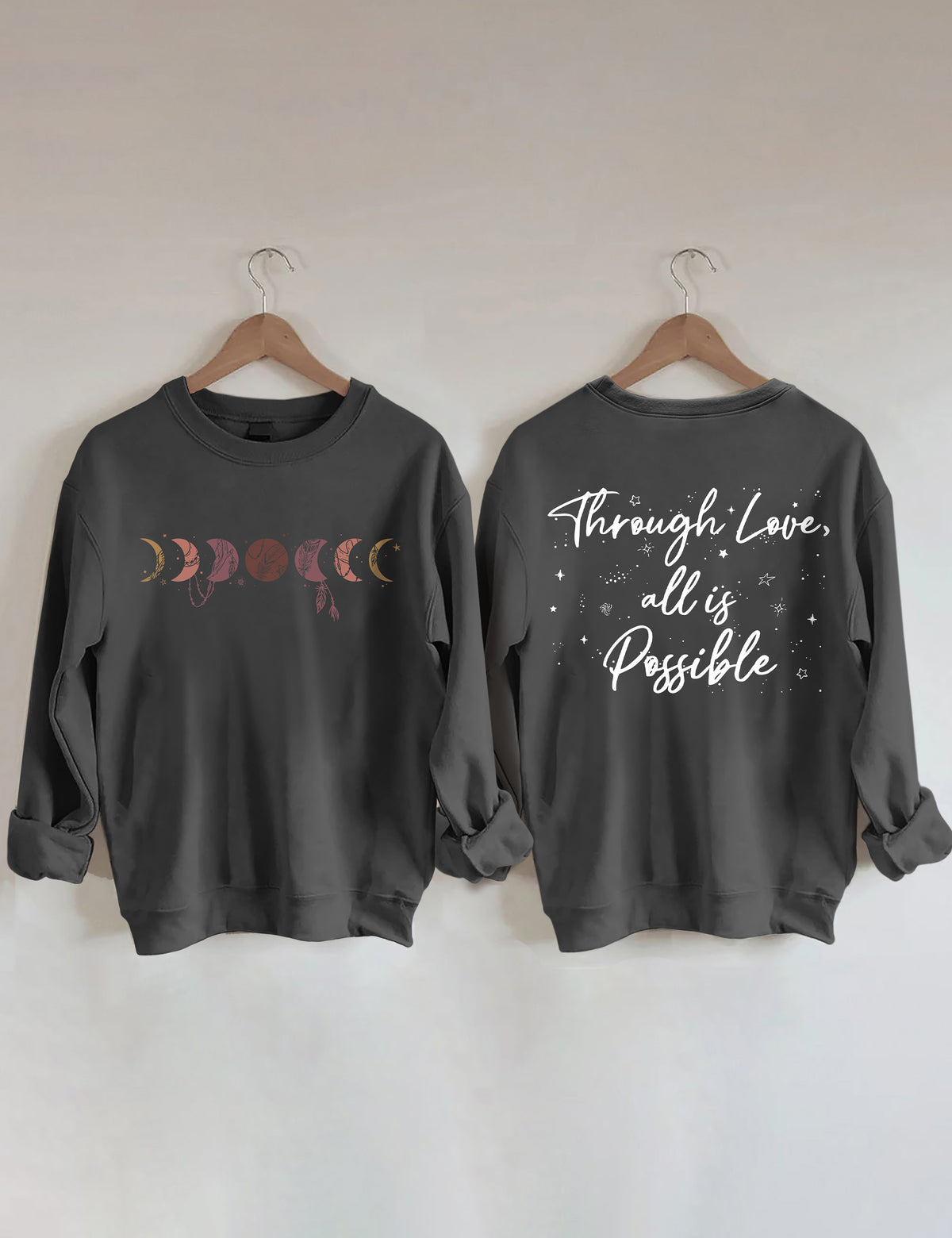 Durch Liebe ist alles möglich Sweatshirt