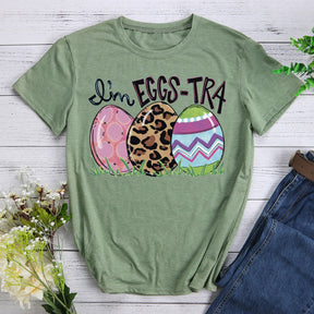 I'm Eggs-tra Easter T-shirt